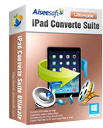 Aiseesoft iPad Converter Suite Ultimate