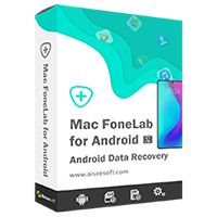 Mac FoneLab - Android Data Recovery